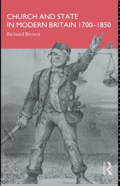 Richard Brown - Church and State in Modern Britain 1700-1850, E-bok