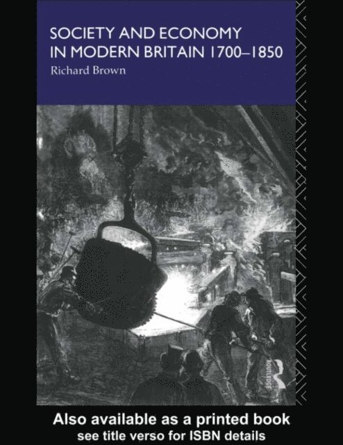 Richard Brown - Society and Economy in Modern Britain 1700-1850, E-bok