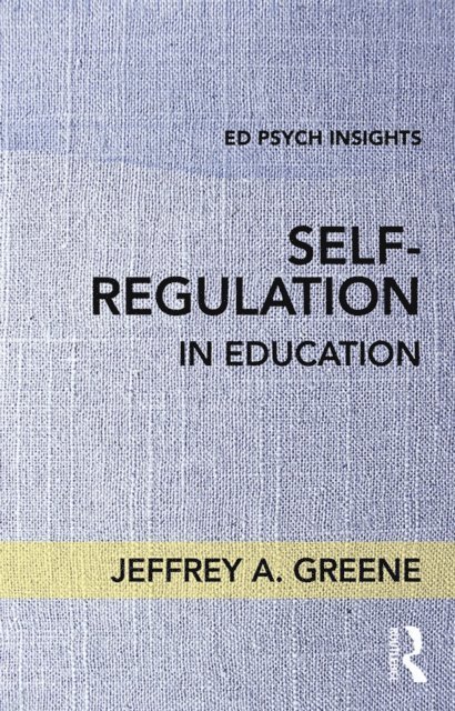 Jeffrey A. Greene - Self-Regulation in Education, E-bok