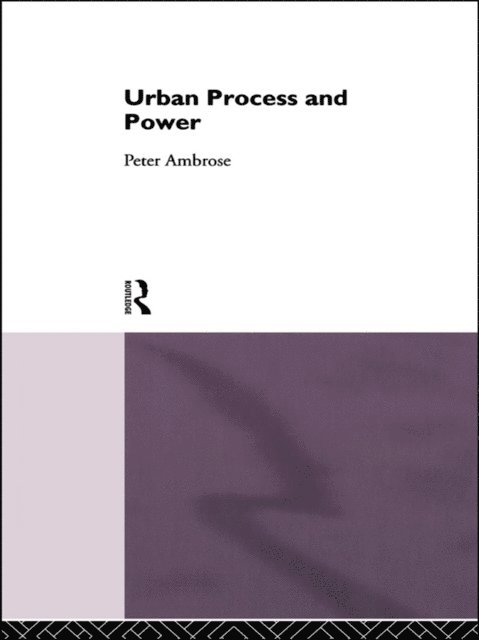 Peter Ambrose - Urban Process and Power, E-bok. Tillgänglighet: Lägg i varukorg