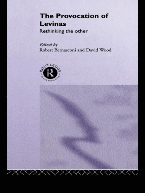David Wood, Robert Bernasconi - Provocation of Levinas, E-bok