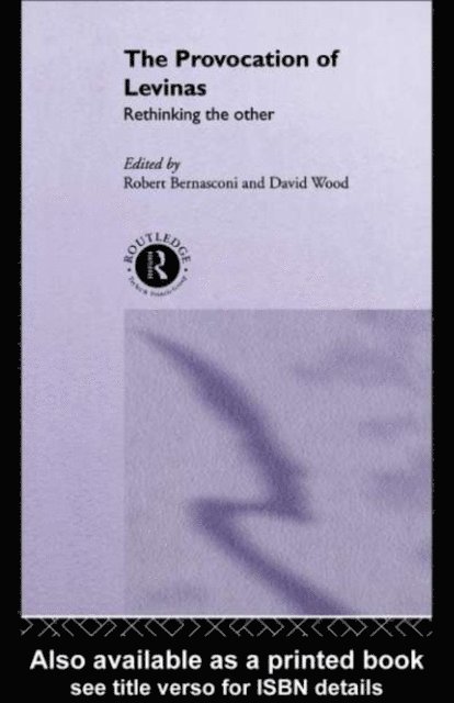 David Wood, Robert Bernasconi - Provocation of Levinas, E-bok