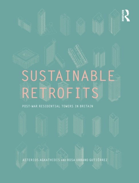 Rosa Urbano GutiA(c)rrez, Asterios Agkathidis - Sustainable Retrofits, E-bok