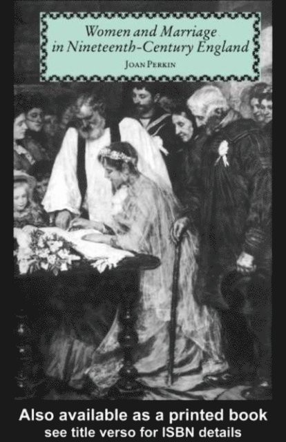 Joan Perkin, Mrs Joan Perkin - Women and Marriage in Nineteenth-Century England, E-bok