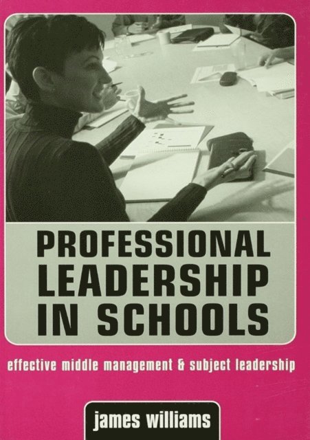 James Williams, Dr James Williams - Professional Leadership in Schools, E-bok