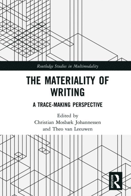 Theo van Leeuwen, Christian Mosbaek Johannessen - Materiality of Writing, E-bok