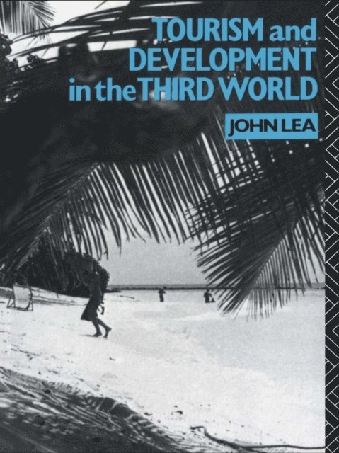 John Lea - Tourism and Development in the Third World, E-bok