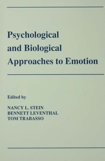 Thomas R. Trabasso, Bennett Leventhal, Nancy L. Stein - Psychological and Biological Approaches To Emotion, E-bok