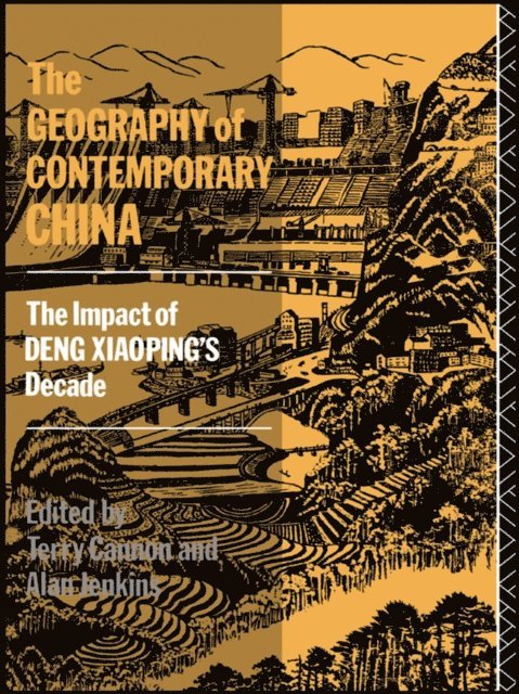 Terry Cannon - Geography of Contemporary China, E-bok