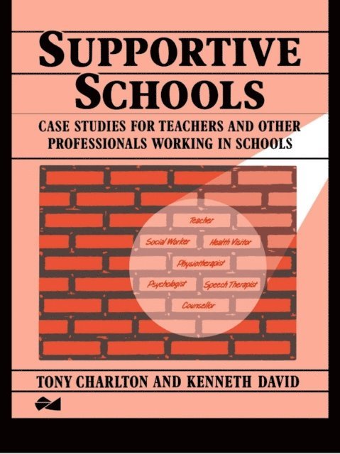 Tony Charlton - Supportive Schools, E-bok