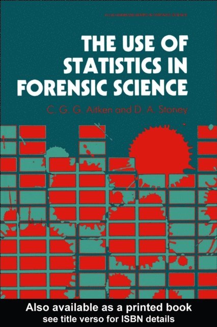 David A. Stoney, C. G. G. Aitken - Use Of Statistics In Forensic Science, E-bok. Tillgänglighet: Lägg i varukorg