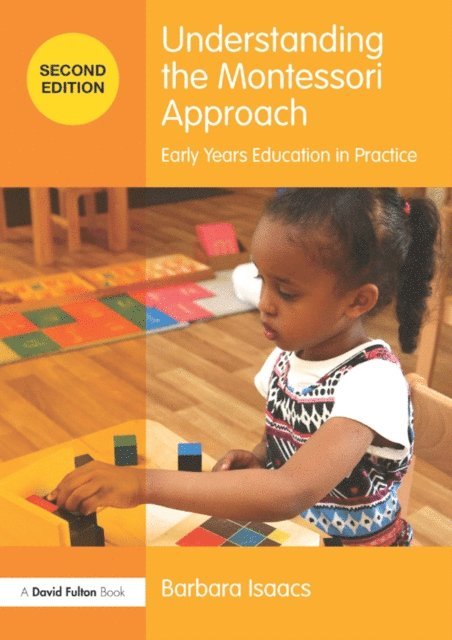 Barbara Isaacs - Understanding the Montessori Approach, E-bok