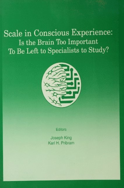 Karl H. Pribram, Joseph S. King - Scale in Conscious Experience, E-bok