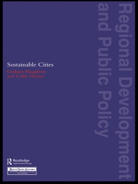 Colin Hunter, Graham Haughton - Sustainable Cities, E-bok