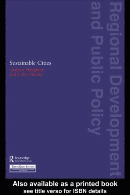 Colin Hunter, Graham Haughton - Sustainable Cities, E-bok