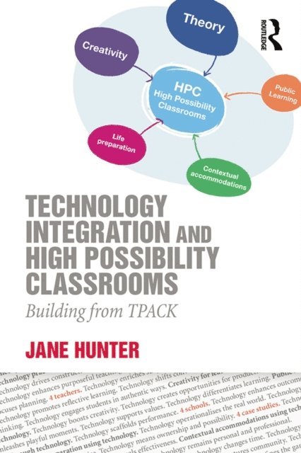Jane Hunter - Technology Integration and High Possibility Classrooms, E-bok