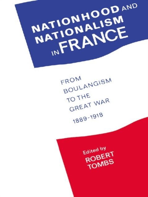 Robert Tombs - Nationhood and Nationalism in France, E-bok