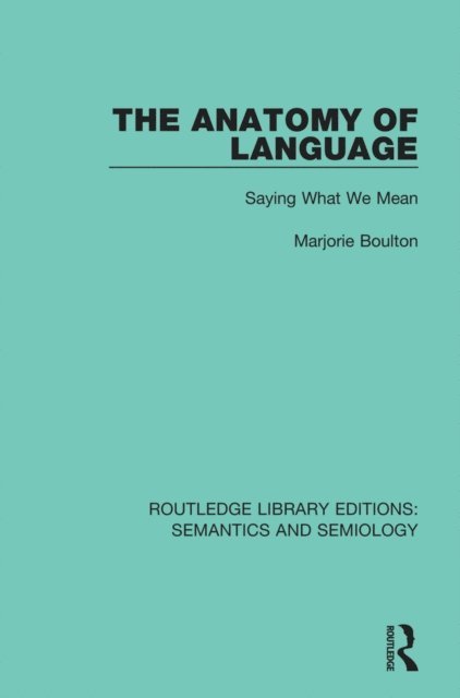 Marjorie Boulton - Anatomy of Language, E-bok