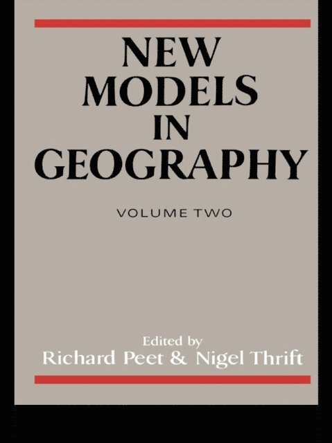 Nigel Thrift, Richard Peet - New Models in Geography, E-bok