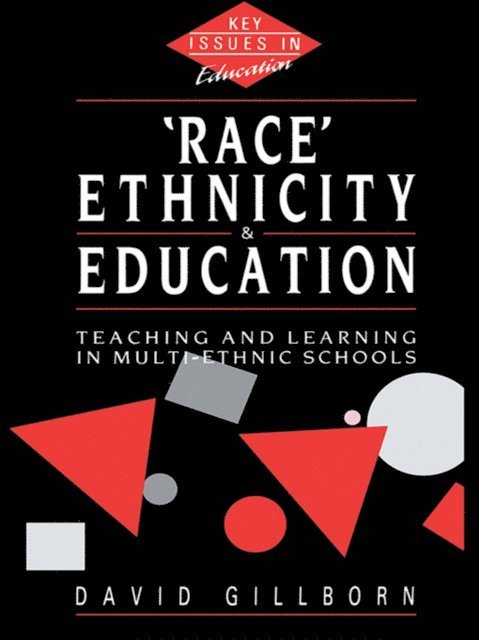 David Gillborn - Race, Ethnicity and Education, E-bok