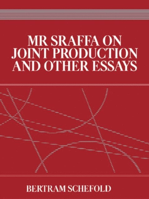 Bertram Schefold - Mr Sraffa on Joint Production and Other Essays, E-bok