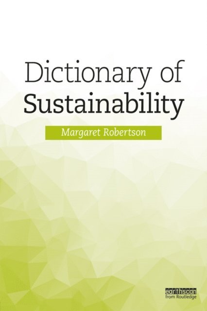 Margaret Robertson - Dictionary of Sustainability, E-bok