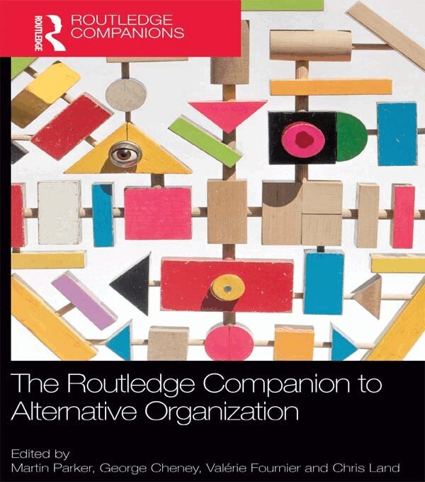 Martin Parker, George Cheney, Valérie Fournier, Chris Land - Routledge Companion to Alternative Organization, E-bok