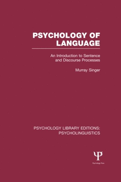 Murray Singer - Psychology of Language (PLE: Psycholinguistics), E-bok