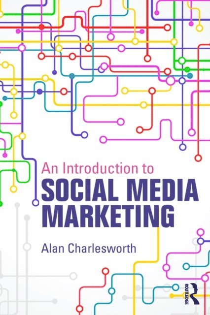Alan Charlesworth - Introduction to Social Media Marketing, E-bok