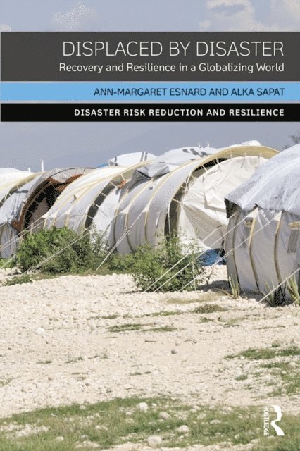 Alka Sapat, Ann-Margaret Esnard - Displaced by Disaster, E-bok