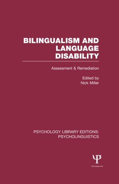 Nick Miller - Bilingualism and Language Disability (PLE: Psycholinguistics), E-bok