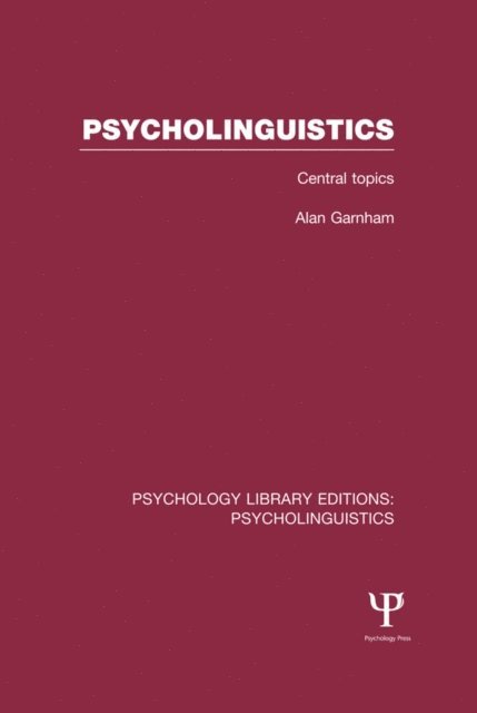 Alan Garnham - Psycholinguistics (PLE: Psycholinguistics), E-bok