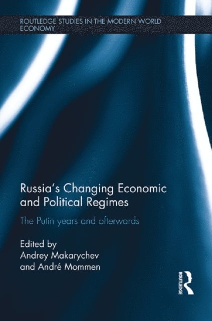 Andre Mommen, Andrey Makarychev - Russia's Changing Economic and Political Regimes, E-bok