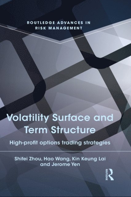 Hao Wang, Shifei Zhou, Jerome Yen, Kin Keung Lai - Volatility Surface and Term Structure, E-bok