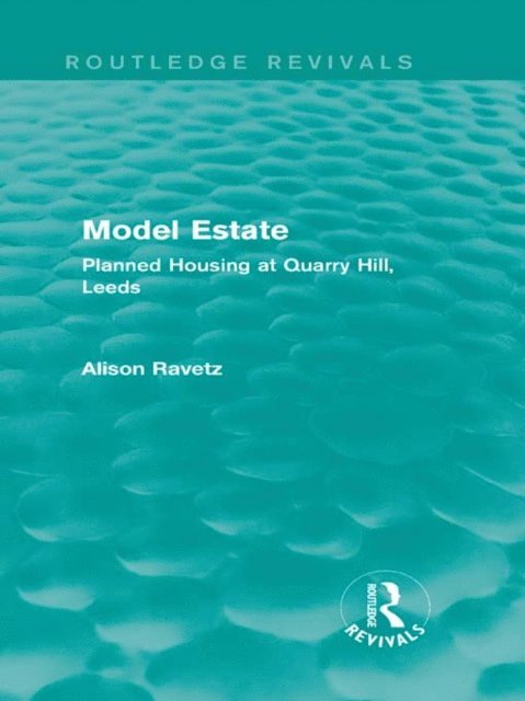 Alison Ravetz - Model Estate (Routledge Revivals), E-bok
