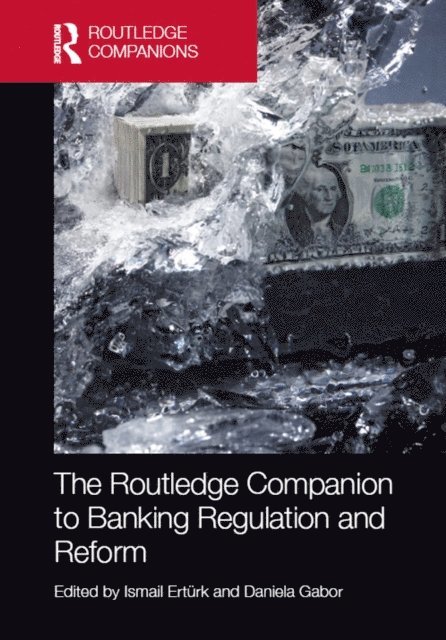 Daniela Gabor, Ismail ErtArk - Routledge Companion to Banking Regulation and Reform, E-bok