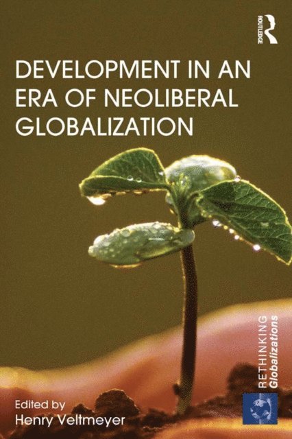 Henry Veltmeyer - Development in an Era of Neoliberal Globalization, E-bok