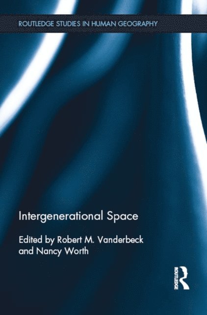 Nancy Worth, Robert Vanderbeck - Intergenerational Space, E-bok