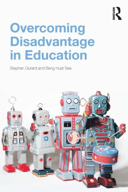 Beng See, Stephen Gorard - Overcoming Disadvantage in Education, E-bok