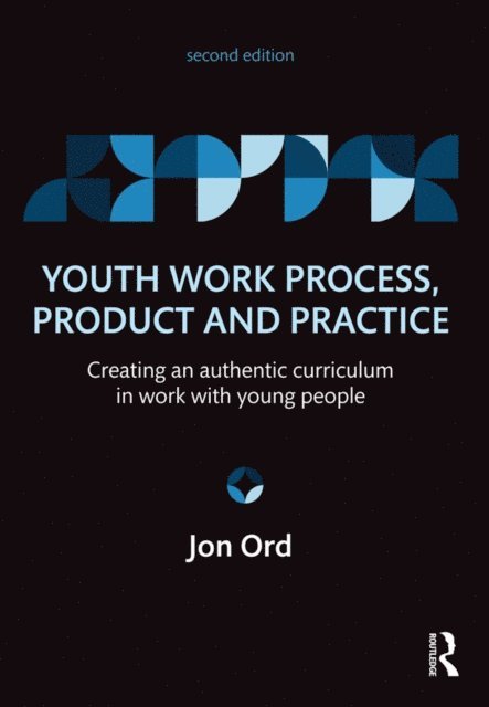 Jon Ord - Youth Work Process, Product and Practice, E-bok