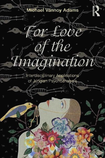 Michael Vannoy Adams - For Love of the Imagination, E-bok. Tillgänglighet: Lägg i varukorg