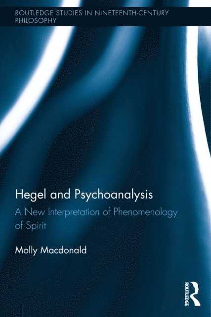 Molly Macdonald - Hegel and Psychoanalysis, E-bok