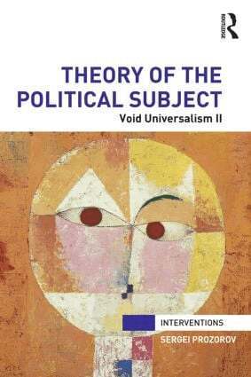 Sergei Prozorov - Theory of the Political Subject, E-bok
