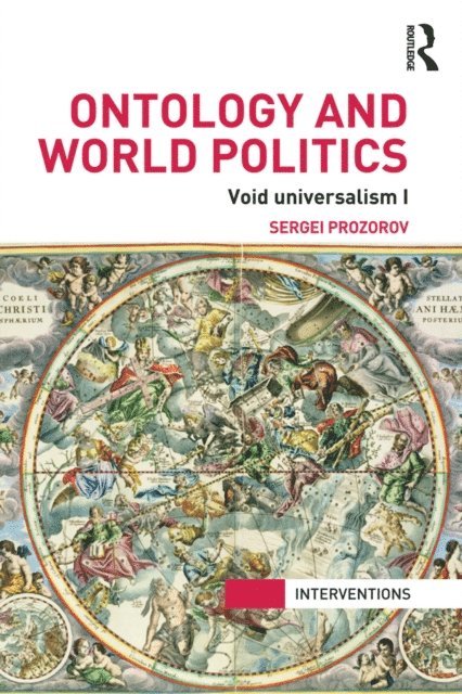 Sergei Prozorov - Ontology and World Politics, E-bok