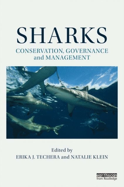 Natalie Klein, Erika J. Techera - Sharks: Conservation, Governance and Management, E-bok