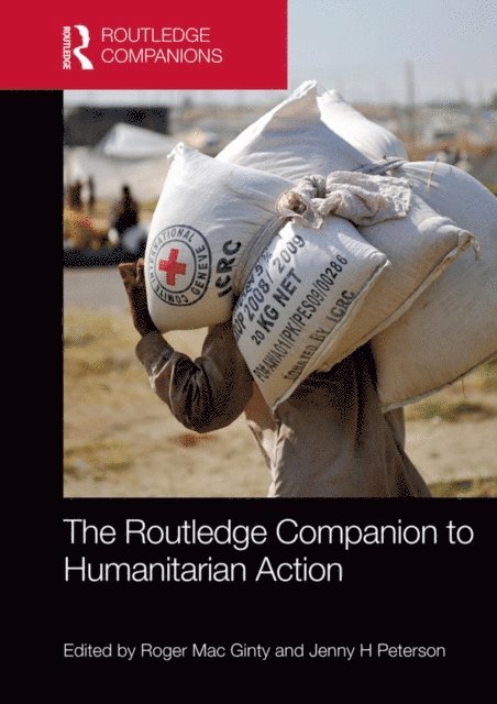 Jenny H Peterson, Roger Mac Ginty - Routledge Companion to Humanitarian Action, E-bok