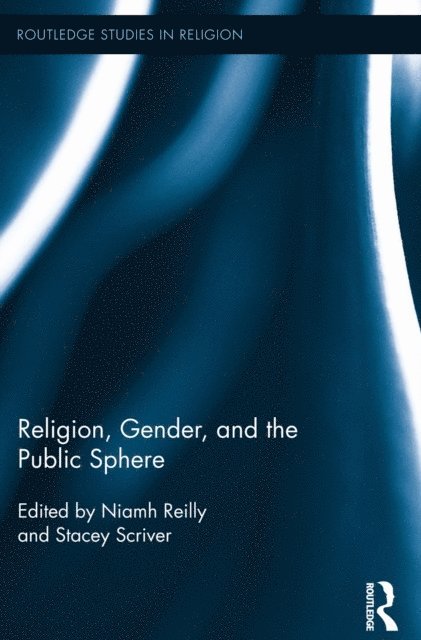 Stacey Scriver, Niamh Reilly - Religion, Gender, and the Public Sphere, E-bok