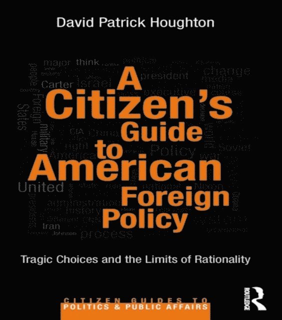 David Patrick Houghton - Citizen's Guide to American Foreign Policy, E-bok