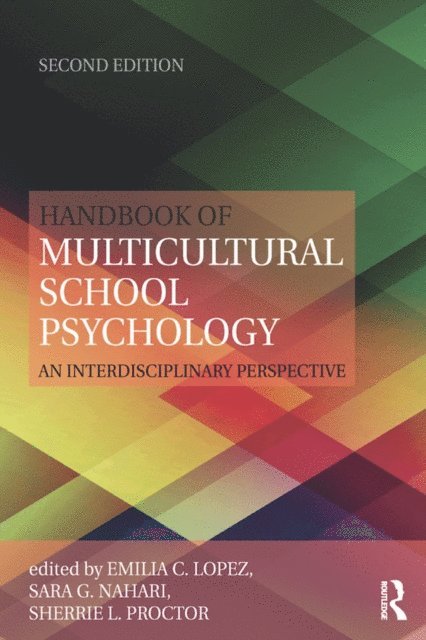 Sherrie Proctor, Sara G. Nahari, Emilia C. Lopez - Handbook of Multicultural School Psychology, E-bok