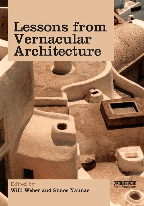 Willi Weber, Simos Yannas - Lessons from Vernacular Architecture, E-bok